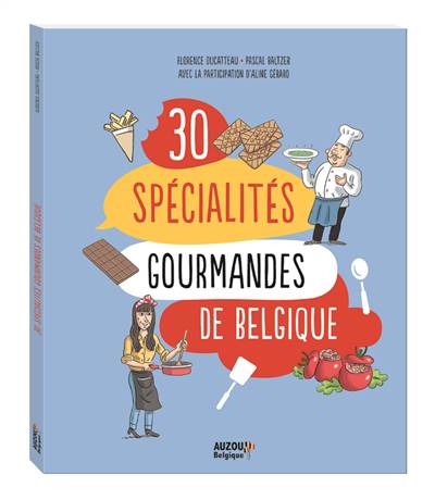 30 spécialités gourmandes de Belgiques